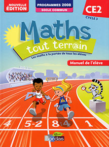 Maths tout terrain CE2 - Manuel de l&#39;&eacute;l&egrave;ve - &Eacute;dition 2013